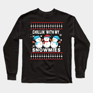 Chillin With My Snowmies Ugly Christmas Sweater Style Long Sleeve T-Shirt